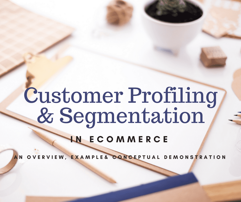 customer profiling and segmentation