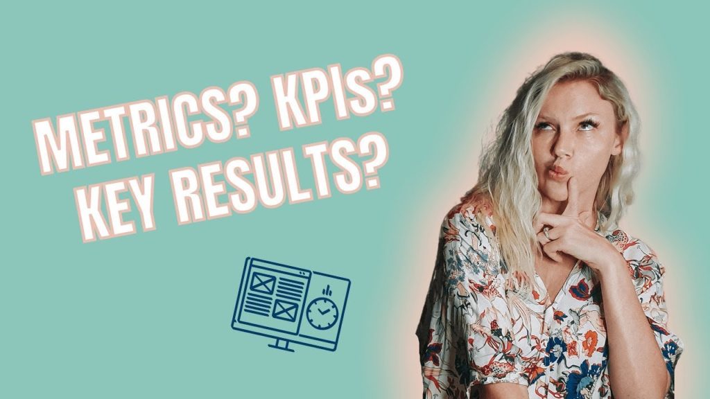Do you know the difference between Metrics, KPI and Key Results?