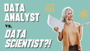 Wondering if you should become a data analyst or a data scienctist?