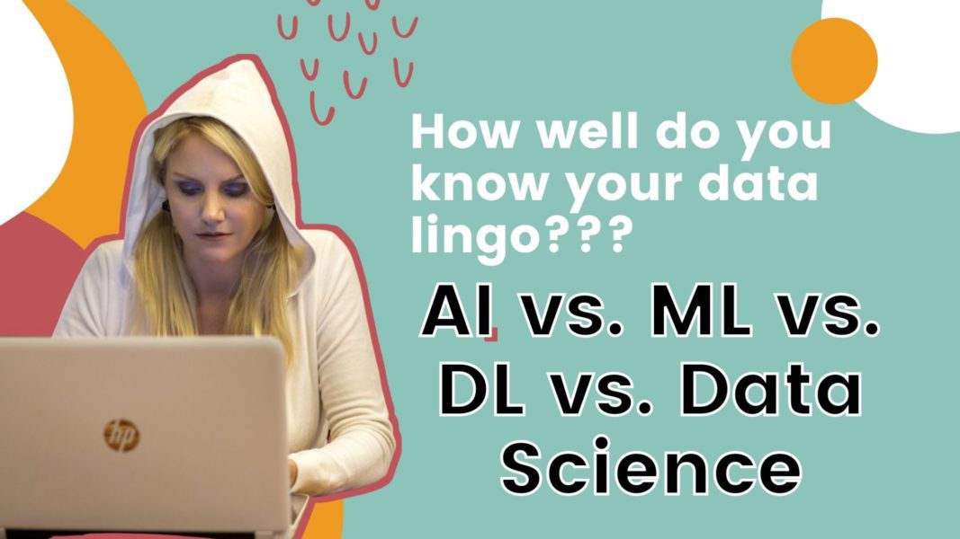 a clear explanation of AI vs. ML vs. DL vs. Data Science