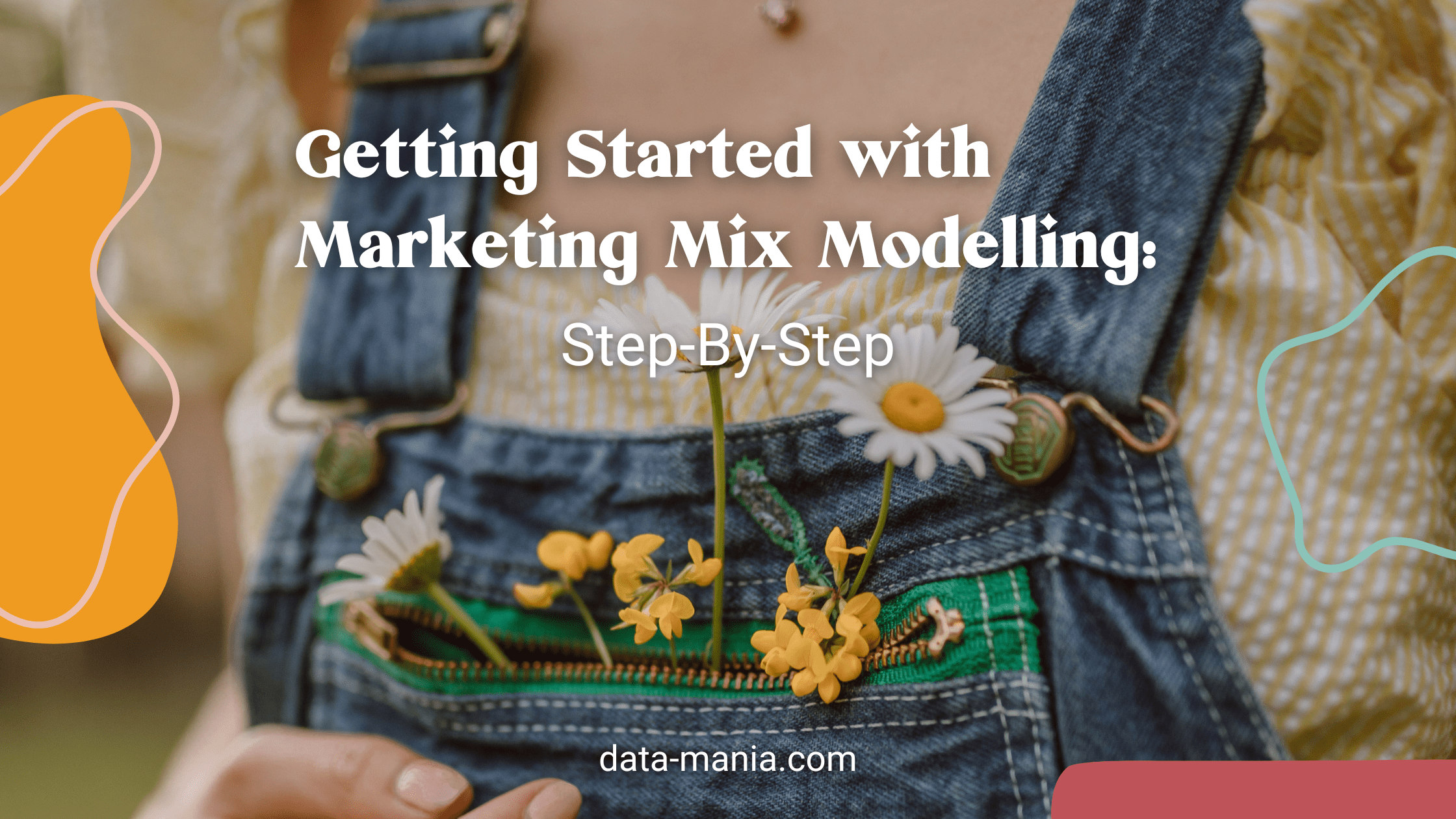marketing mix modelling step-by-step