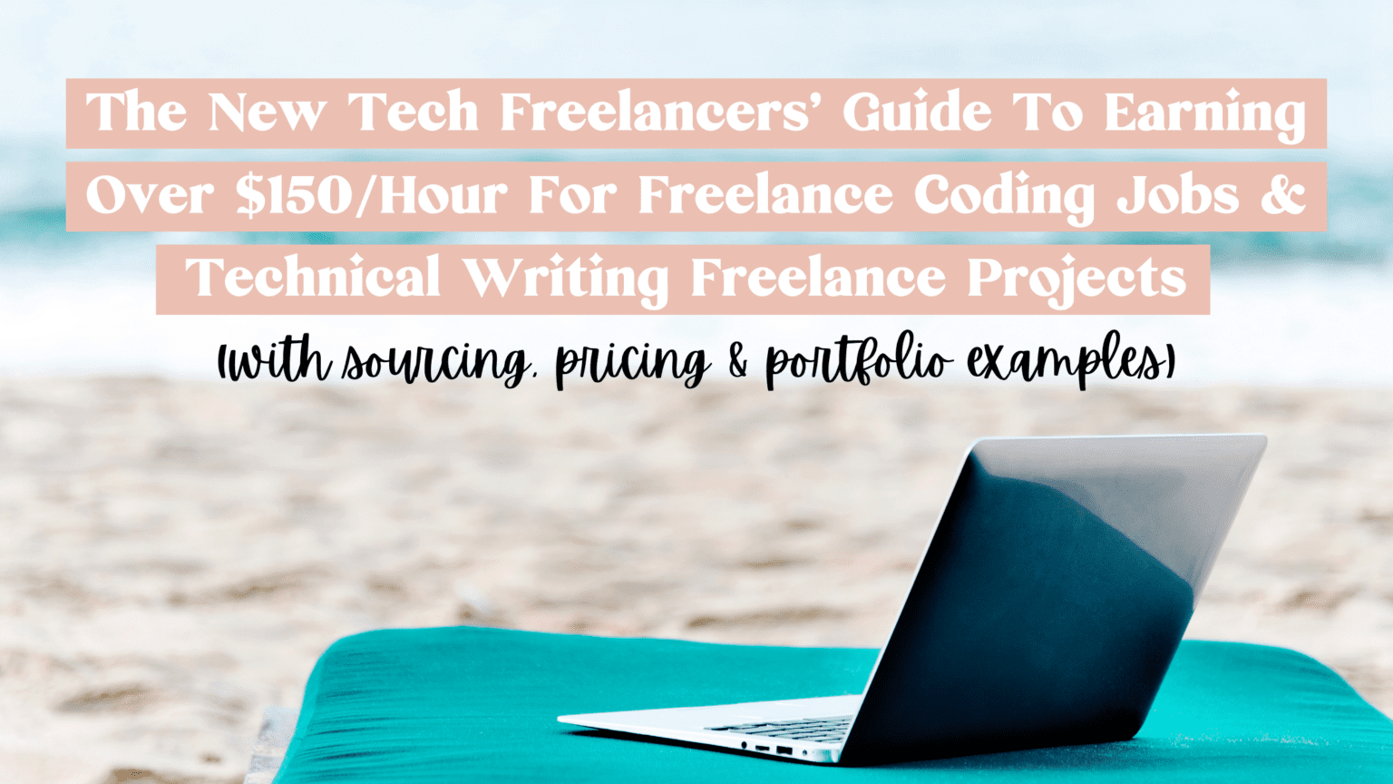 Freelance Coding Jobs: New Tech Freelancers’ Guide To $150/Hr+