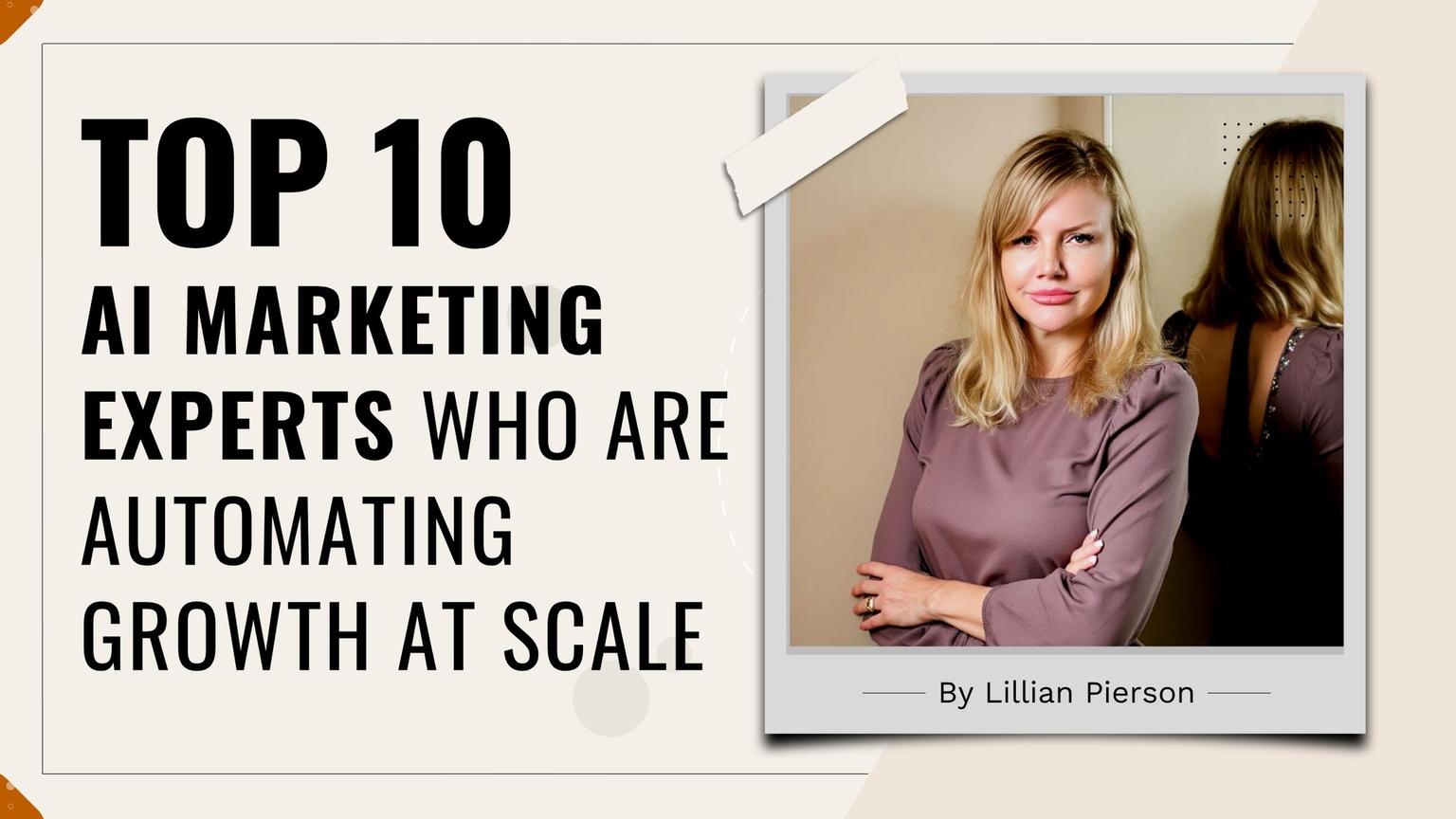 Top 10 AI Marketing Experts Who Are Actually Automating Growth in 2026